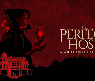The Perfect Host: A Southern Gothic Tale (2018)