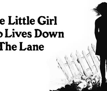 The Little Girl Who Lives Down the Lane (1977)