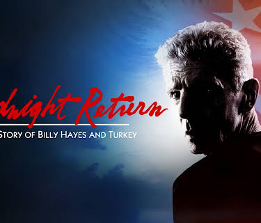 Midnight Return: The Story of Billy Hayes and Turkey (2016)