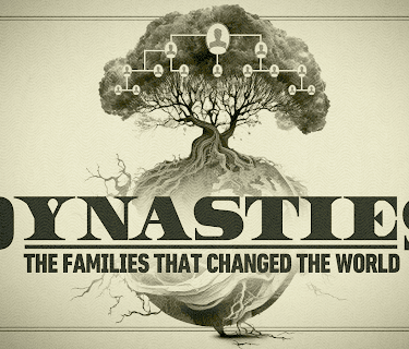 Dynasties: The Families That Changed the World