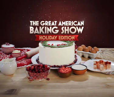 The Great American Baking Show: Holiday Edition