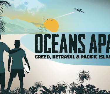 Oceans Apart: Greed, Betrayal and Pacific Rugby (2026)