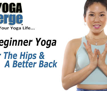 Beginner Yoga For The Hips & A Better Back