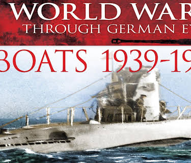 World War II Through German Eyes: U-Boats 1939-1942