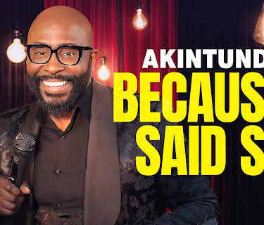 Because I Said So: Akintunde (2024)