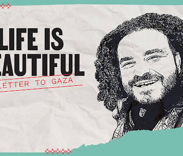 Life Is Beautiful: A Letter to Gaza (2024)