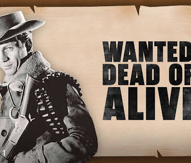 Wanted: Dead or Alive
