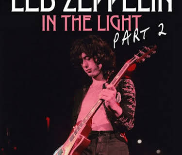 Led Zeppelin: In the Light Pt 1 (2008)