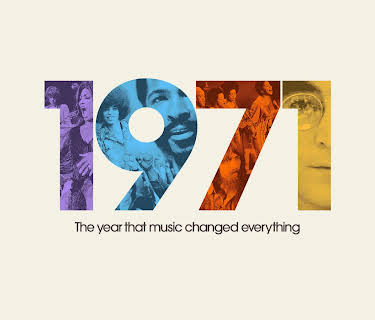 1971: The Year That Music Changed Everything