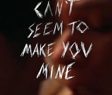 Can't Seem to Make You Mine (2023)