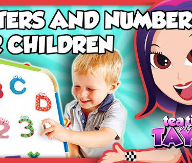 Tea Time with Tayla: Letters and Numbers for Children