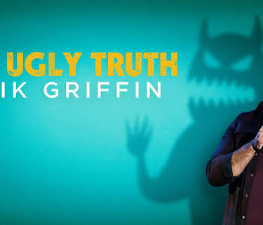 Erik Griffin: The Ugly Truth (2017)