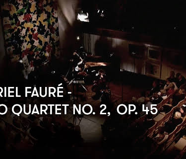 Gabriel Fauré - Piano Quartet No. 2, Op. 45 (2018)