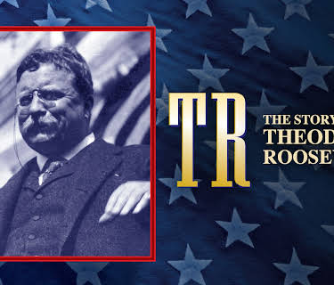 TR, The Story of Theodore Roosevelt: Season 1