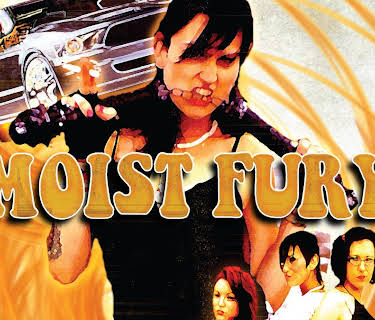 Moist Fury (2011)