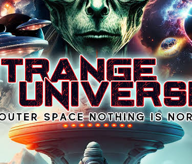 Strange Universe: In Outer Space Nothing Is Normal (2024)