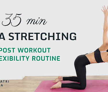 35 Min Yoga Stretching - Post Workout Flexibility Routine - Gayatri Yoga