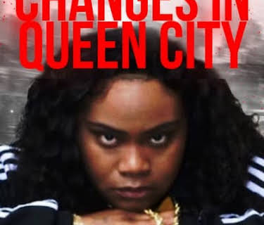 Changes in Queen City (2022)