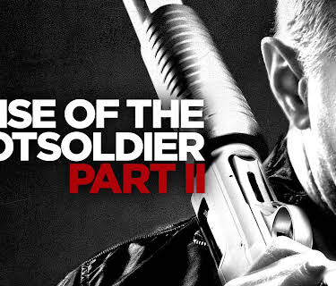 Rise of the Footsoldier Part 2 (2018)