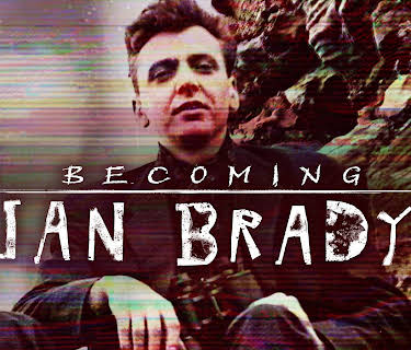 Becoming Ian Brady