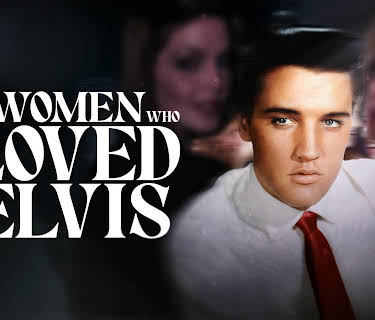 The Women Who Loved Elvis (2025)
