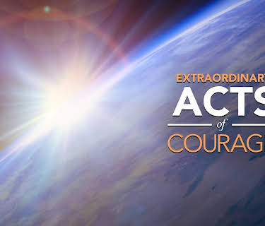 Extraordinary Acts of Courage