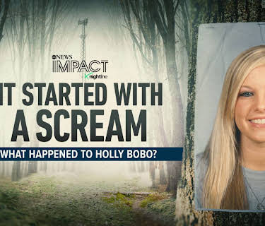 IMPACT x Nightline: It Started With a Scream: What Happened to Holly Bobo? 