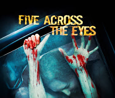 Five Across the Eyes (2006)