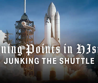 Turning Points of History - Junking the Shuttle (2004)