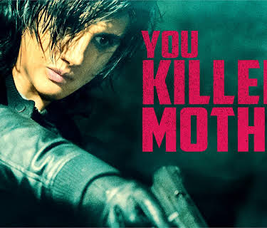 You Killed My Mother (2017)