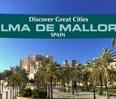Discover Great Cities - Palma de Mallorca