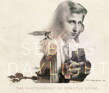 Seeing Daylight: The Photography of Dorothy Bohm (2018)