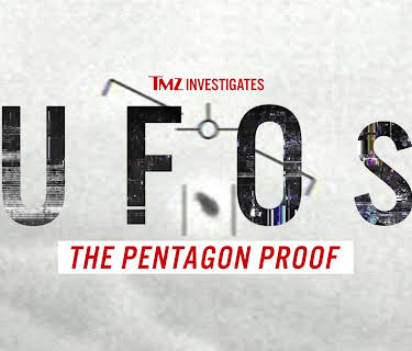 TMZ Investigates: UFOs: The Pentagon Proof