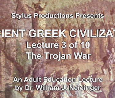 Ancient Greek Civilization Lecture 3 of 10 The Trojan War