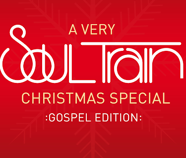 A Very Soul Train Christmas â€“ Gospel Edition Season 2016