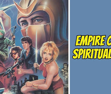 Empire of the Spiritual Ninja (1988)