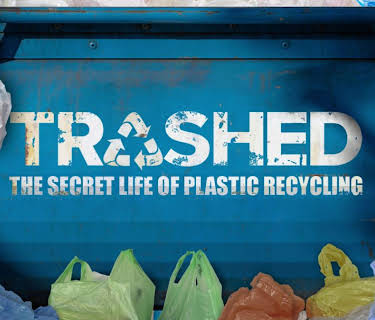 Trashed: The Secret Life of Plastic Recycling