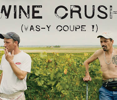 Wine Crush (Vas-y Coupe!) (2020)