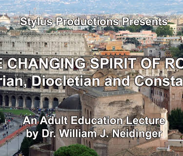 The Changing Spirit of Rome:  Hadrian, Diocletian and Constantine