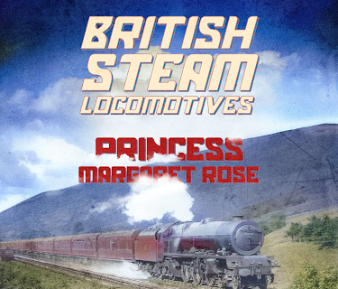 Classic British Steam Engines: Princess Margaret Rose (2015)