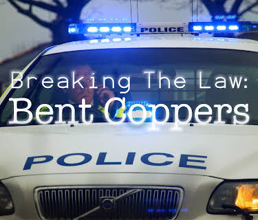 Breaking the Law: Bent Coppers