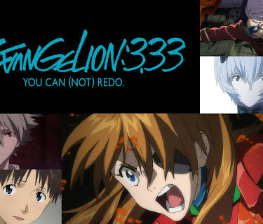 EVANGELION:3.33 YOU CAN (NOT) REDO. (2022)