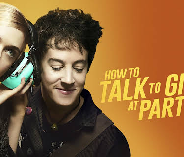 How To Talk To Girls At Parties (2018)