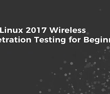 Kali Linux 2017 Wireless Penetration Testing for Beginners
