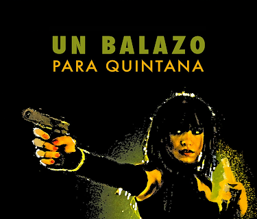 Un Balazo Para Quintana (2008)