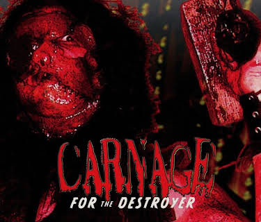 Carnage for the Destroyer (2006)
