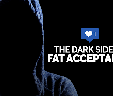 The Dark Side of Fat Acceptance (2020)