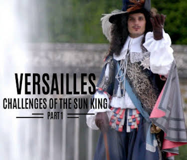 Versailles, Challenges Of The Sun King (2021)
