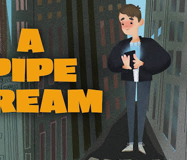 A Pipe Dream (2022)
