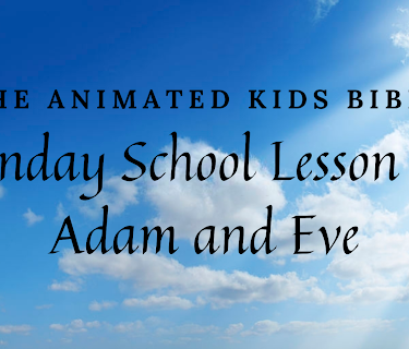 The Animated Kids Bible-Sunday School Lesson 2-Adam and Eve